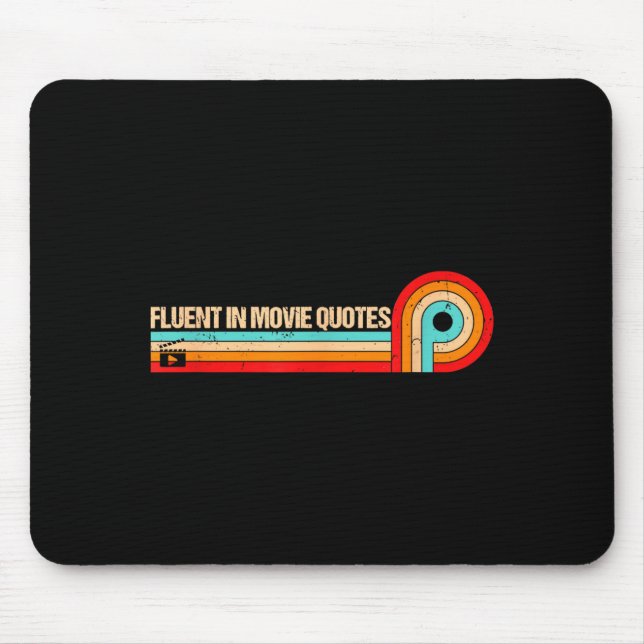 Retro Es Funny Saying Fluent In Movie Quotes  Mouse Pad (Front)