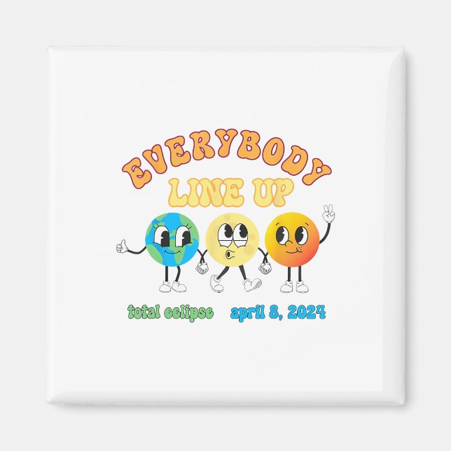 Retro Everybody Line Up Total Solar Eclipse 2024 E Magnet (Front)