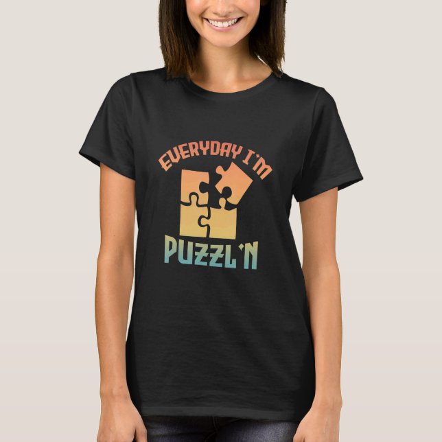 Retro Everyday I'm Puzzl'n   Jigsaw Puzzle Master  T-Shirt (Front)