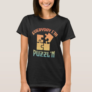 Retro Everyday I'm Puzzl'n   Jigsaw Puzzle Master  T-Shirt