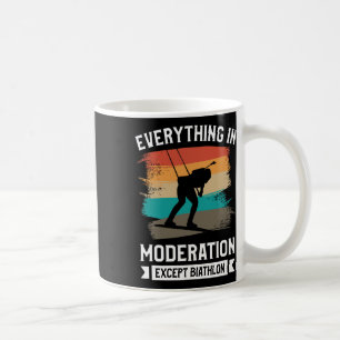 Retro Everything In Moderation Except Biathlon Bia Coffee Mug