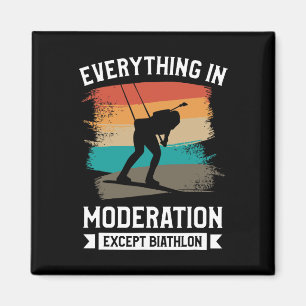 Retro Everything In Moderation Except Biathlon Bia Magnet