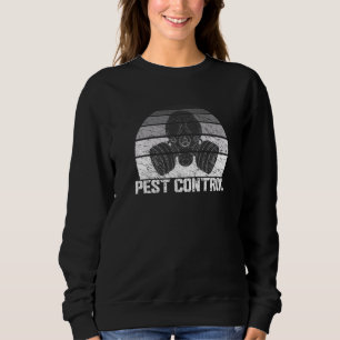 Retro Exterminator Bug Killer Pun Pest Control Pro Sweatshirt
