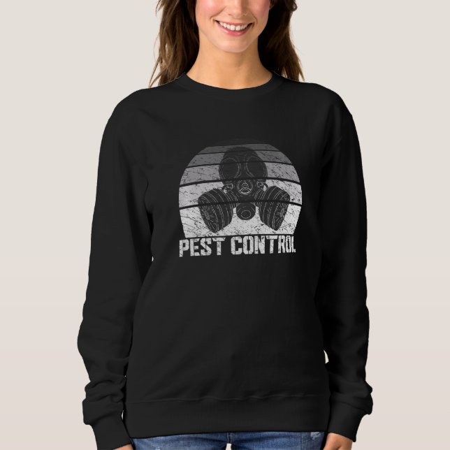 Retro Exterminator Bug Killer Pun Pest Control Pro Sweatshirt (Front)