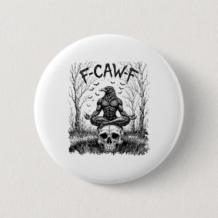 Retro F-caw-f Saying Meme Black Crow Yoga Seated M 6 Cm Round Badge