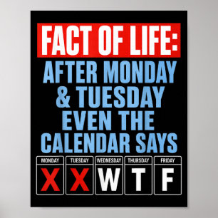 Retro Fact Of Life Monday Tuesday Workweek Humour Poster