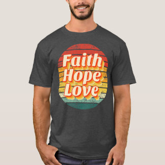 Retro Faith Hope Love T-Shirt