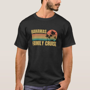 Retro Family Cruise Bahamas Vacation Summer Break T-Shirt