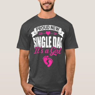 Retro Family Proud New Single Dad It's A Girl Gend T-Shirt