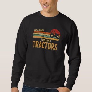 Retro Farmer Farm Lover Just A Boy Who Loves Tract Sweatshirt