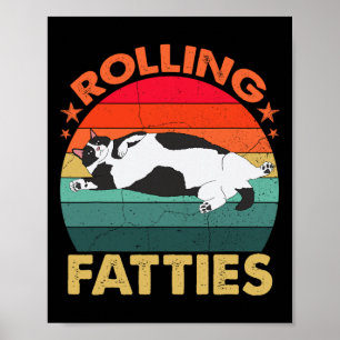 Retro Fat Kitten Tee Funny Cat Rolling Fatties Poster