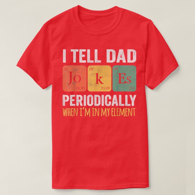 Retro Father Day I Tell Dad Jokes Periodically My  T-Shirt (Design Front)