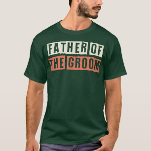 Retro Father Of The Groom Funny Mum Life T-Shirt