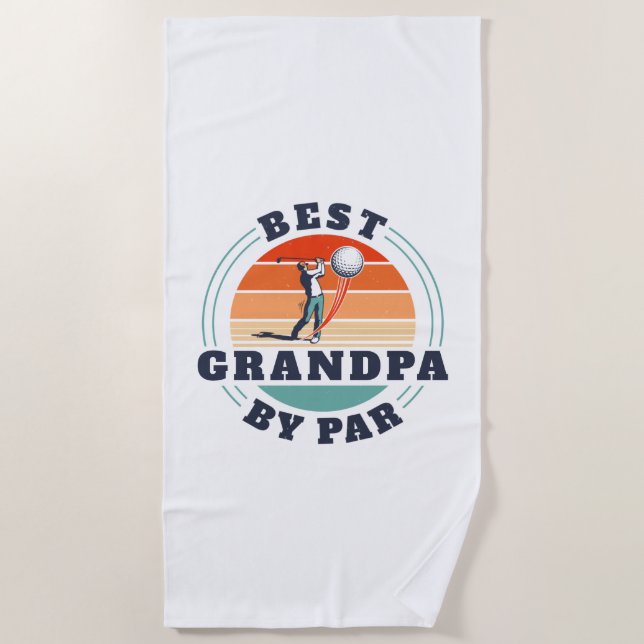Retro Fathers Day Best Grandpa By Par Golf Custom Beach Towel (Front)