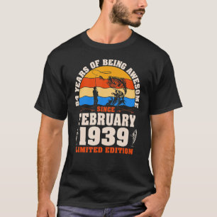 Retro February 1939 84 Year Old Fishing 84th Birt T-Shirt