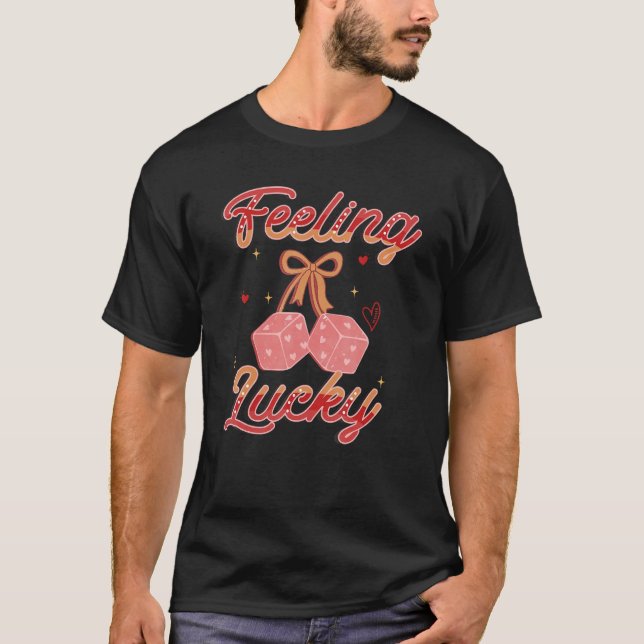 Retro Feeling Lucky Dice Women Happy Valentines Da T-Shirt (Front)