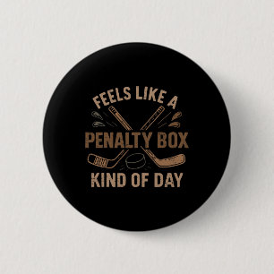 Retro Feels Like A Penalty Box Kind Of Day Hockey 6 Cm Round Badge
