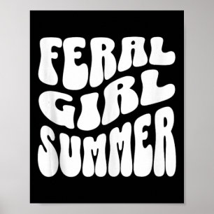 Retro Feral Girl Summer Groovy Mum Aunt Women Teen Poster