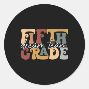 Retro Fifth Grade Dream Team Groovy Teacher Back T Classic Round Sticker