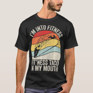 Retro Fitness Taco Funny Fit'ness Taco In My Mout T-Shirt