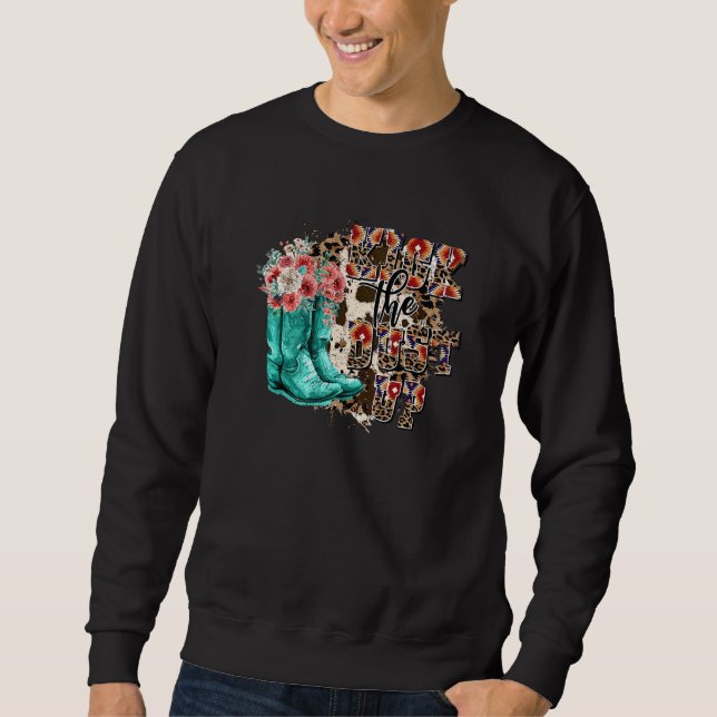 Retro Floral Cowgirl Boot Kick The Dust Up Western Sweatshirt (Front)