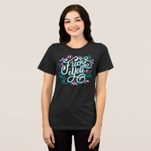 Retro Floral 'F*ck You' T-shirt Tri-Blend Shirt