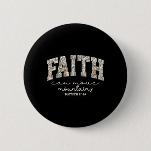 Retro Floral Faith Can Move Mountains Religious Ch 6 Cm Round Badge