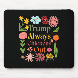 Retro Floral Taco Trump Always Chickens Out T.a.c. Mouse Pad