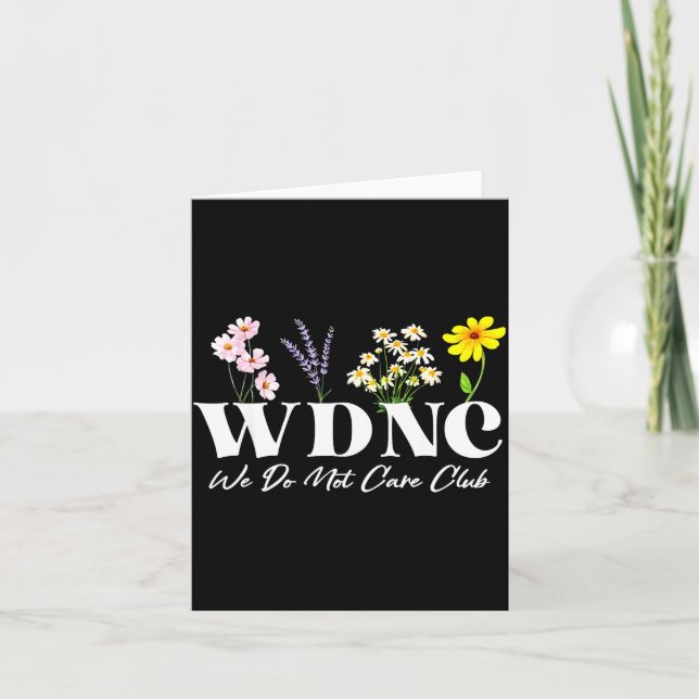 Retro Floral Wdnc We Do Not Care Club  Card (Front)