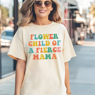 Retro Flower Child Shirt, Fierce Mama Mother’s Day T-Shirt