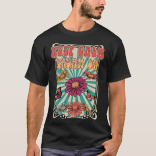 Retro Flower Keep Calm Dream On Hippie Girl Inspir T-Shirt