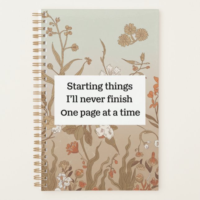 Retro Flowers Starting Things I Will Never Finish Planner (Front)