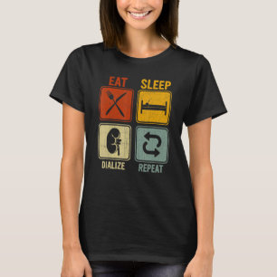 Retro For Dialysis Tech Eat Sleep Dialize Repeat T-Shirt