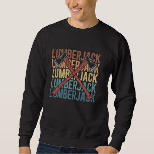Retro Forester Timberjack Logger - Vintage Lumberj Sweatshirt