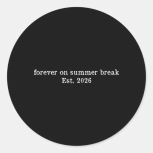 Retro Forever On Summer Break Est 2026 Teacher Classic Round Sticker