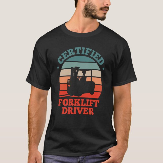 Retro Forklifter Certified Forklift Driver T-Shirt (Front)