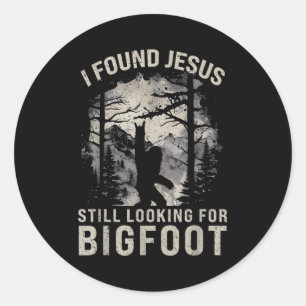 Retro found jesus looking for bigfoot men women classic round sticker