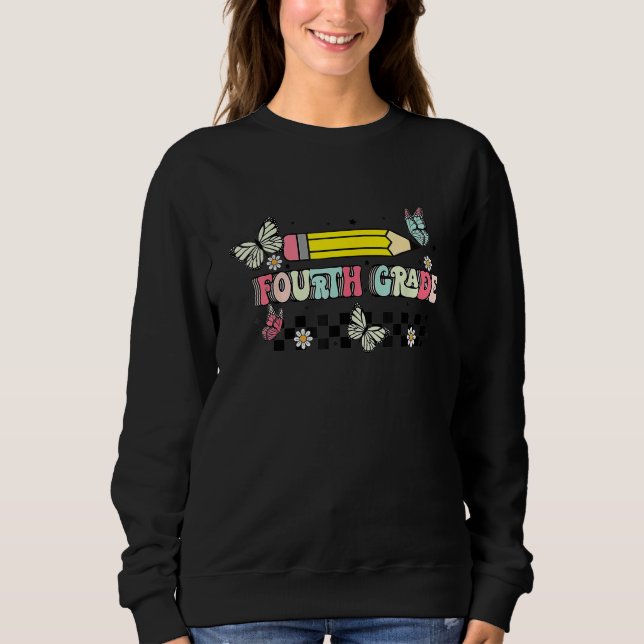 Retro Fourth Grade First Day Back To School Teache Sweatshirt (Front)