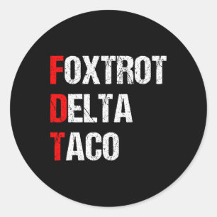 Retro Foxtrot Delta Taco Trump Always Chickens Out Classic Round Sticker