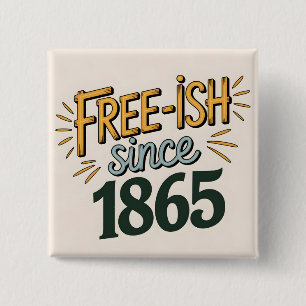Retro Free-ish Since 1865 Juneteenth 15 Cm Square Badge
