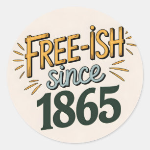 Retro Free-ish Since 1865 Juneteenth Classic Round Sticker