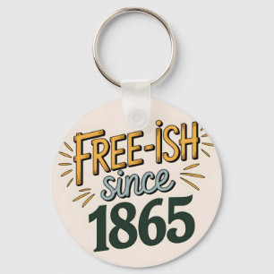 Retro Free-ish Since 1865 Juneteenth Key Ring