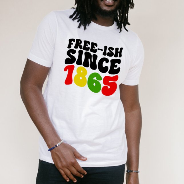 Retro Free-Ish Since 1865 Juneteenth  T-Shirt (Creator Uploaded)