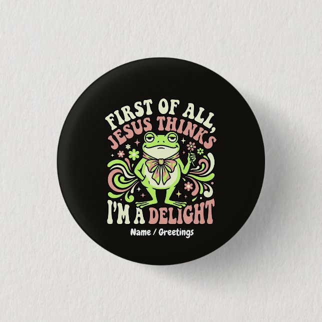  Retro Frog Jesus Thinks I'm A Delight Funny  3 Cm Round Badge (Front)
