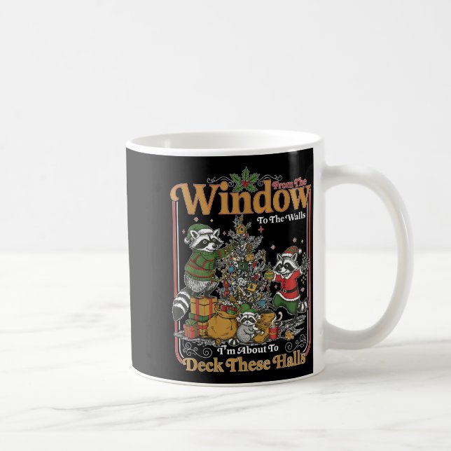 Retro From The Windows To The Walls Funny Raccoon  Coffee Mug (Right)