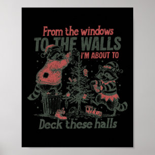 Retro From The Windows To The Walls Funny Raccoon  Poster