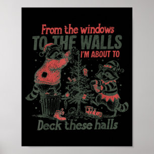 Retro From The Windows To The Walls Funny Raccoon Poster