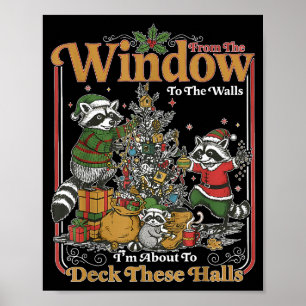Retro From The Windows To The Walls Funny Raccoon  Poster