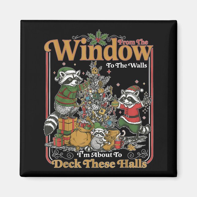 Retro From The Windows To The Walls Funny Racoon  Magnet (Front)