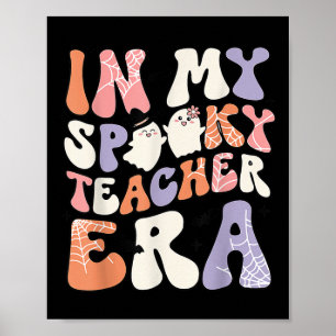 Retro Fun Teacher Halloween Cute In My Spooky Teac Poster